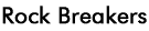 Rock Breakers